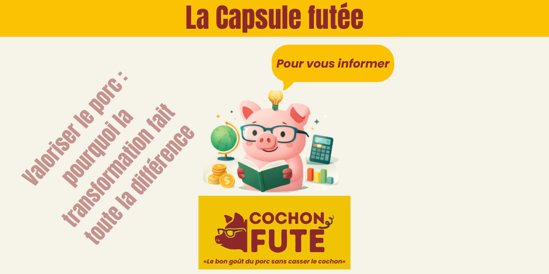 Valoriser le porc : pourquoi la transformation fait toute la différence